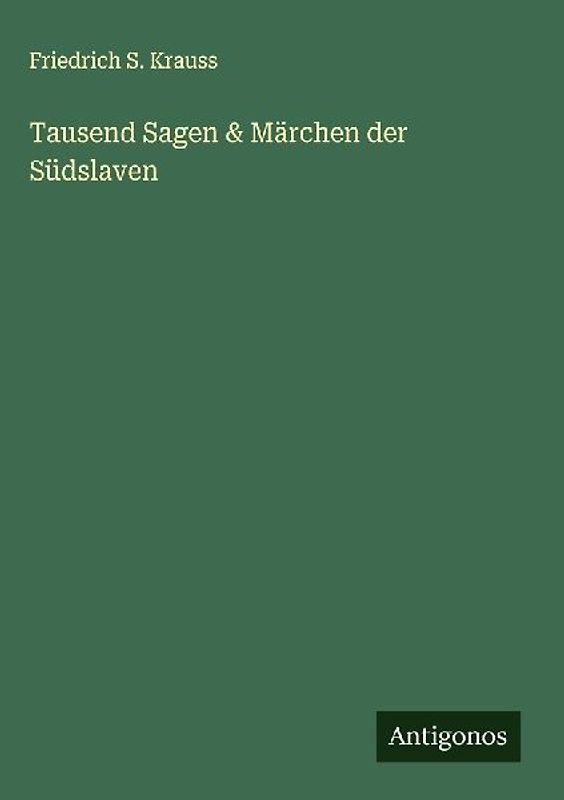 Tausend Sagen & Märchen der Südslaven