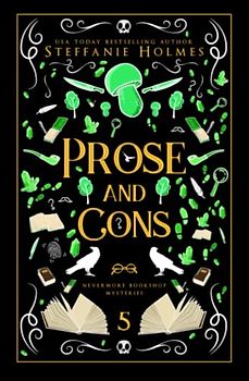 Prose and Cons: Luxe paperback edition (Nevermore Bookshop Mysteries - Luxe paperback editions, Band 5)