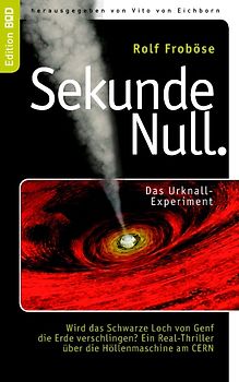 Sekunde Null Das Urknall-Experiment