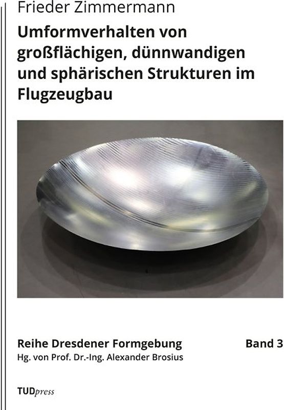 Umformverhalten von großflächigen, dünnwandigen und sphärischen Strukturen im Flugzeugbau