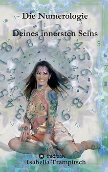 Die Numerologie Deines innersten Seins