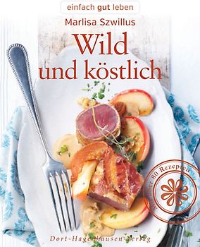 Wild und köstlich