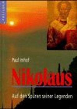 Nikolaus. Auf den Spuren seiner Legenden