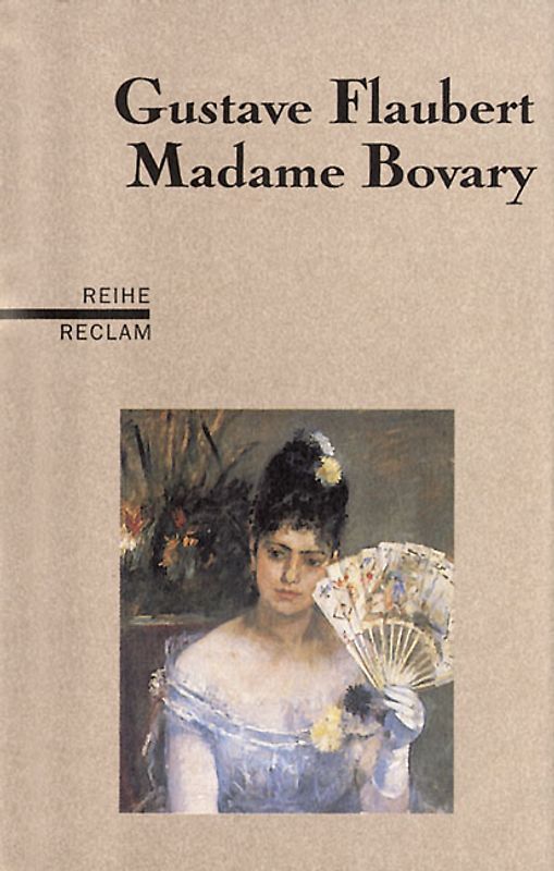 Madame Bovary. Sittenbild aus der Provinz. (Reihe Reclam)
