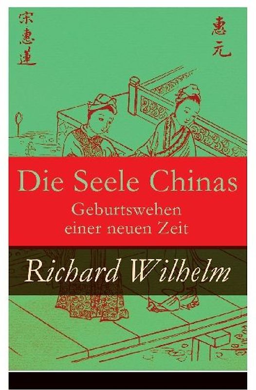 Die Seele Chinas - Geburtswehen einer neuen Zeit