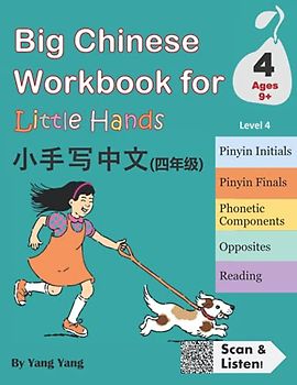 Big Chinese Workbook for Little Hands, Level 4 (Ages 9+)