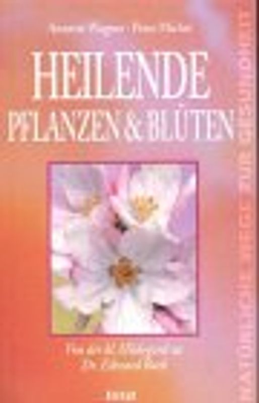 Heilende Pflanzen & Blüten