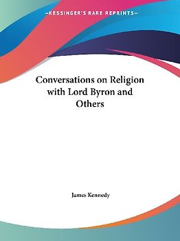 Conversations on Religion with Lord Byron and Others