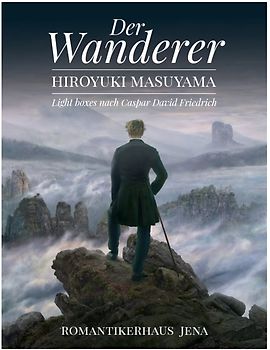 Der Wanderer – Hiroyuki Masuyama. Light boxes nach Caspar David Friedrich