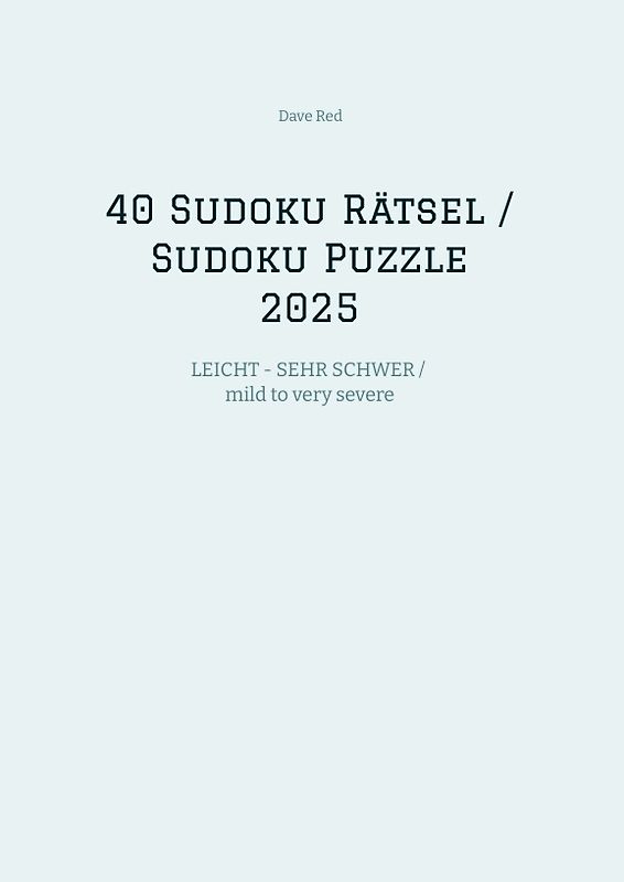 40 Sudoku Rätsel / Sudoku Puzzles