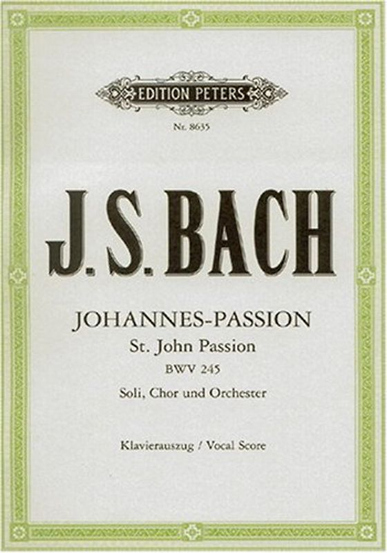 Johannes-Passion BWV 245 / URTEXT: für Solostimmen, Chor und Orchester / Klavierauszug - Johann Sebastian Bach