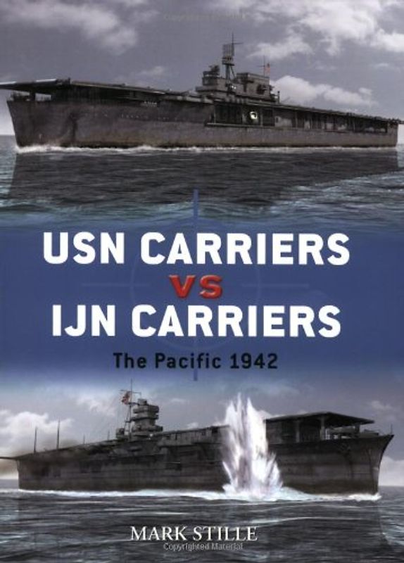 USN Carriers vs IJN Carriers: The Pacific, 1942 (Duel) - Mark Stille