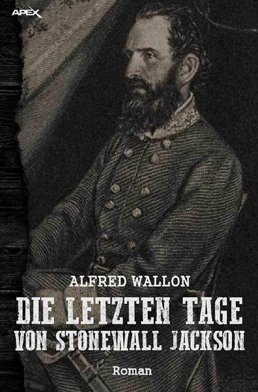 DIE LETZTEN TAGE VON STONEWALL JACKSON
