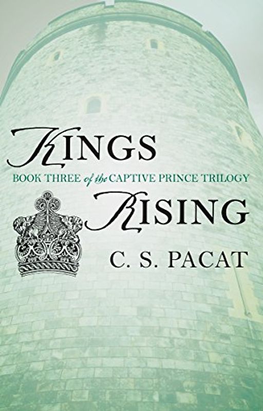 Kings Rising: Captive Prince Book Three (Captive Prince Trilogy) - Pacat, C. S.
