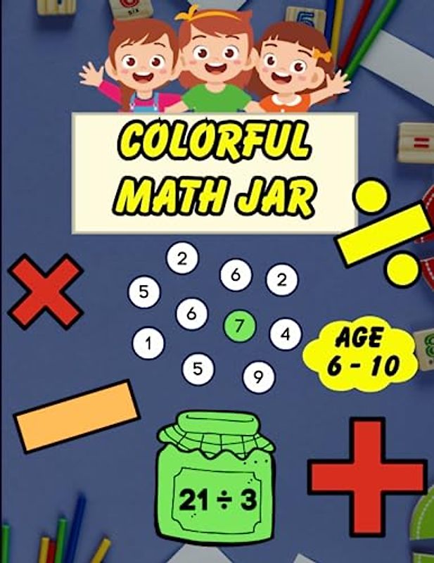 Colorful Math Jar V2: Coloring Your Way to Mathematical Solutions For Kids Ages 6-10