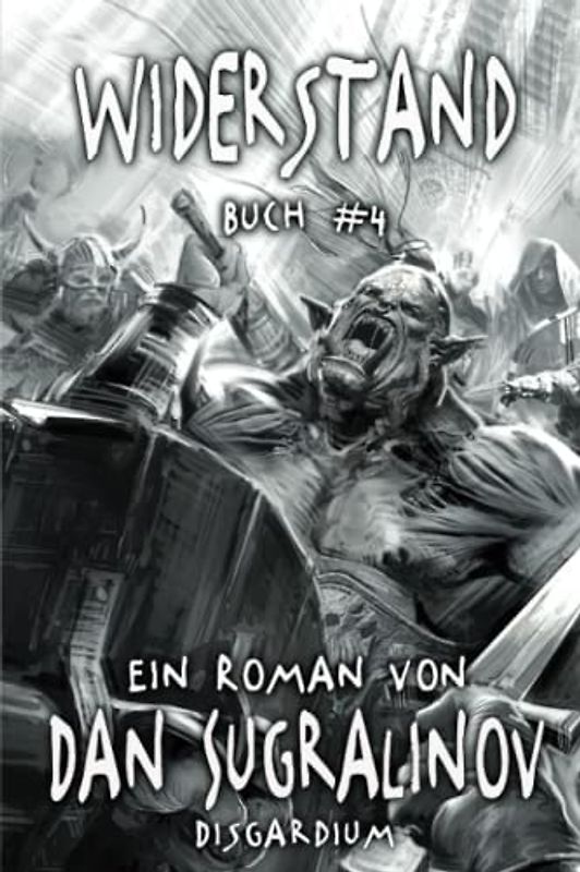 Widerstand (Disgardium Buch #4): LitRPG-Serie