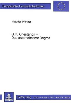 G.K. Chesterton - Das unterhaltsame Dogma