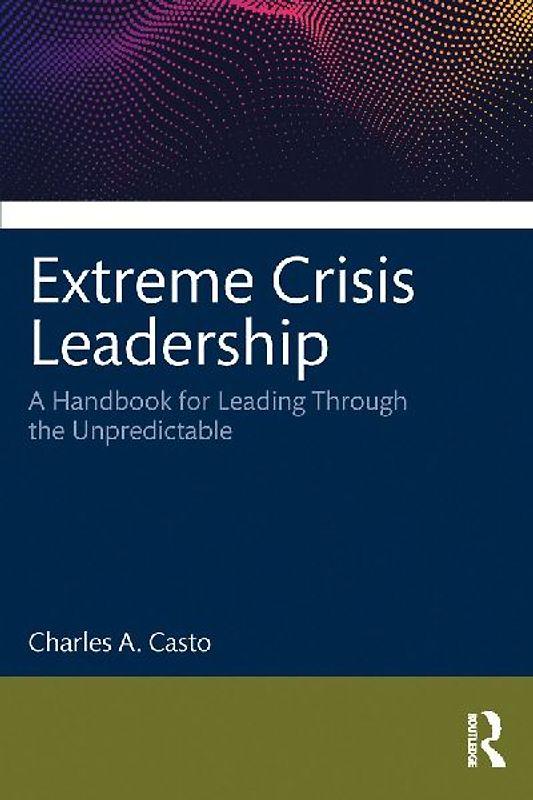 Extreme Crisis Leadership