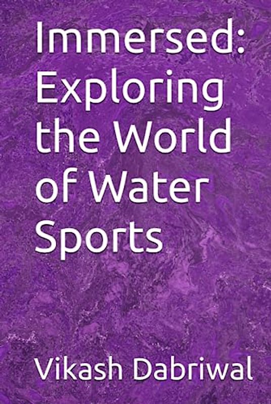 Immersed: Exploring the World of Water Sports