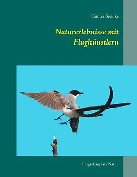 Naturerlebnisse mit Flugkünstlern