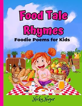 Food Tale Rhymes: Foodie Poems for Kids (A Collection Of Poems for Kids)