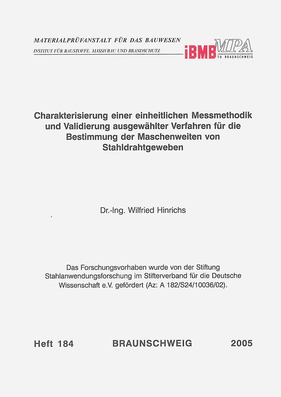 Charakterisierung einer einheitlichen Messmethodik und Validierung ausgewählter Verfahren für die Bestimmung der Maschenweiten von Stahldrahtgeweben