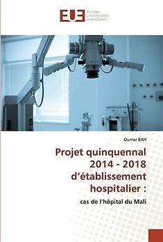 Projet quinquennal 2014 - 2018 d¿établissement hospitalier :