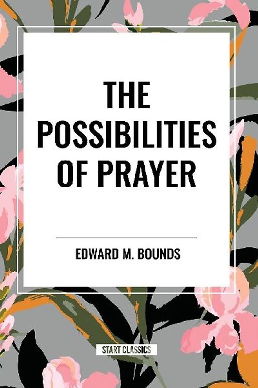 The Possibilities of Prayer
