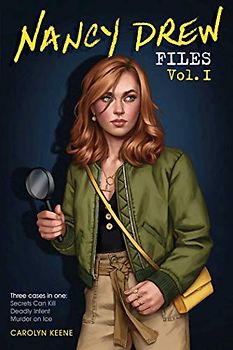 Nancy Drew Files Vol. I: Secrets Can Kill; Deadly Intent; Murder on Ice