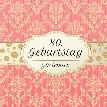 80. Geburtstag Gästebuch: Motiv Vintage No. 2 | Zum Ausfüllen | Für bis zu 40 Gäste | Geschenkidee