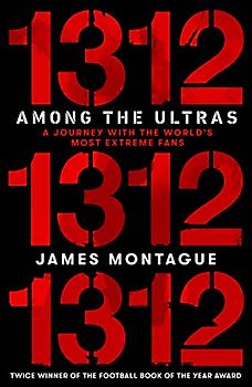 1312: Among the Ultras: A journey with the world’s most extreme fans