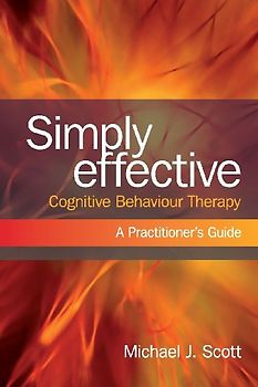 Simply Effective Cognitive Behaviour Therapy