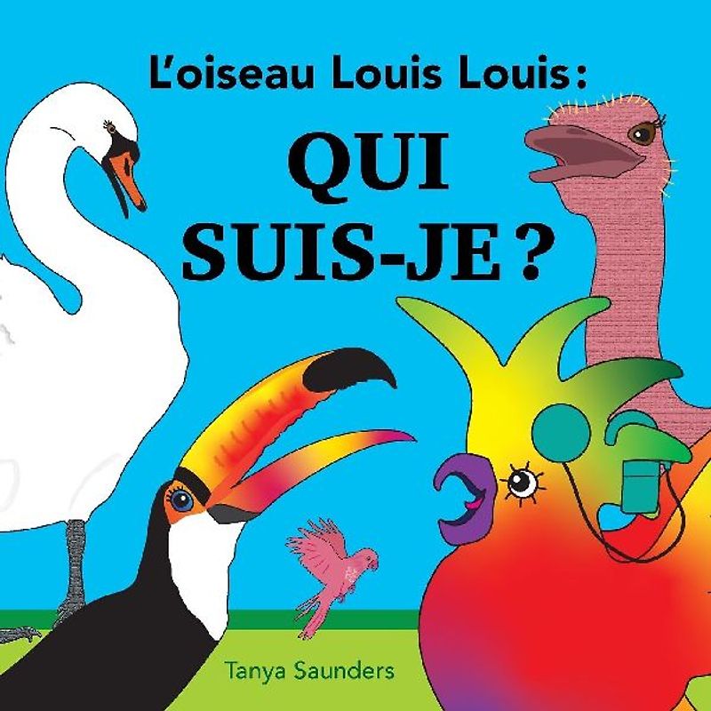 L'oiseau Louis Louis - Qui suis-je ?