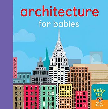 Architecture for Babies (Baby 101)