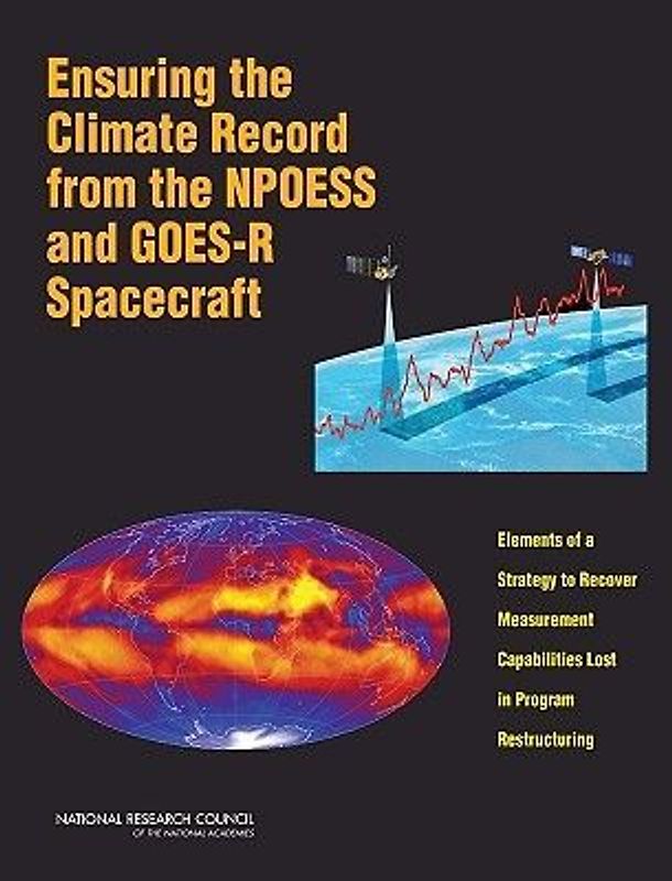 Ensuring the Climate Record from the Npoess and Goes-R Spacecraft