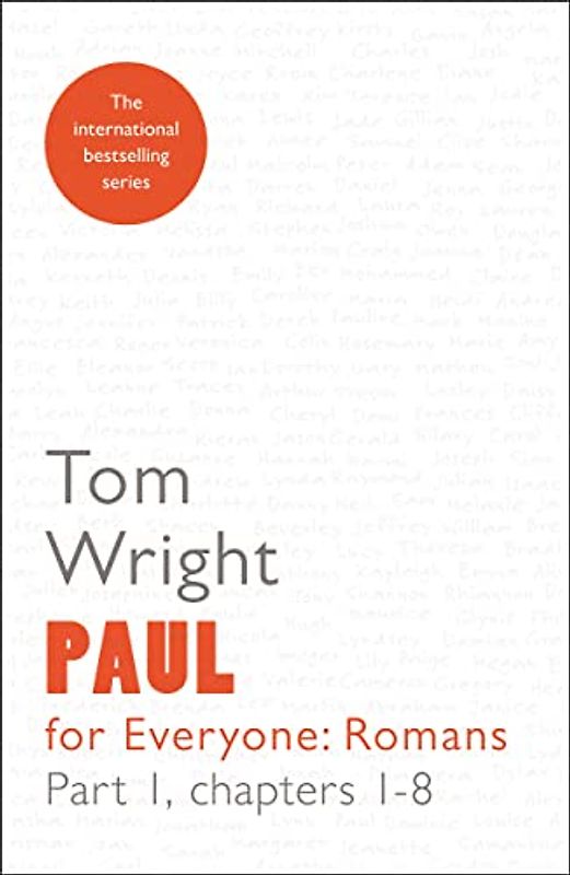 Paul for Everyone: Romans 1: Reissue: Chapters 1-8 (For Everyone Series: New Testament)