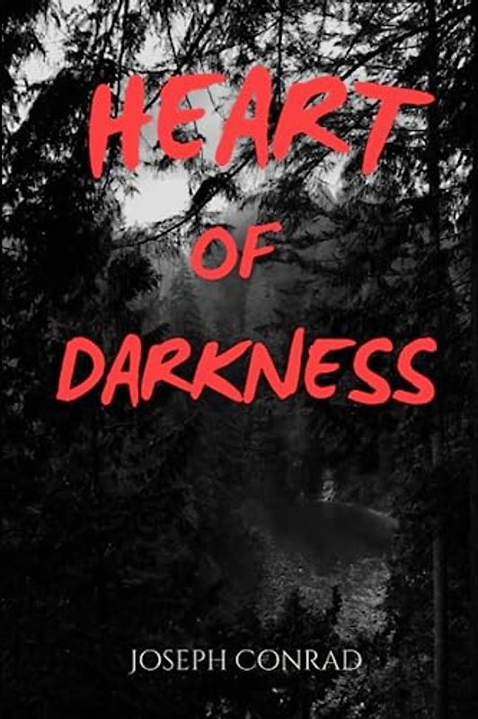 HEART OF DARKNESS