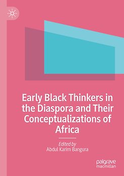 Early Black Thinkers in the Diaspora and Their Conceptualizations of Africa