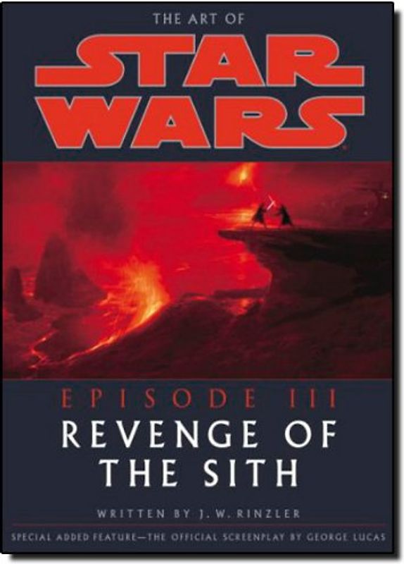 The Art of Star Wars: Episode 3: Revenge of the Sith (Art of Star Wars: Episode III) - J.W. Rinzler