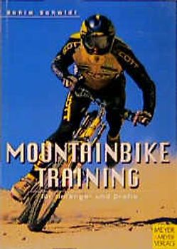 Mountainbiketraining. Für Anfänger und Profis