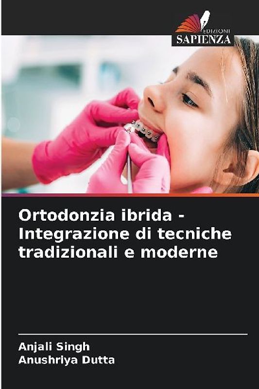 Ortodonzia ibrida - Integrazione di tecniche tradizionali e moderne