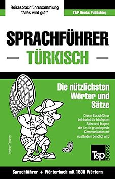 Sprachführer Deutsch-Türkisch und Kompaktwörterbuch mit 1500 Wörtern (German Collection, Band 292)