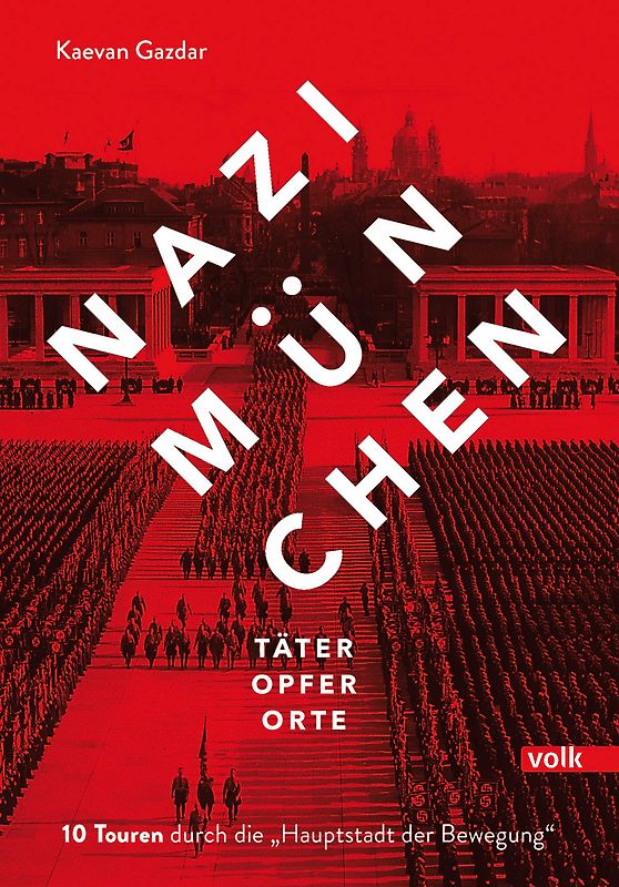 Nazi-München. Täter – Opfer – Orte