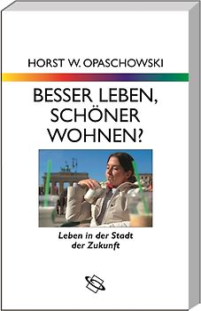 Besser leben, schöner wohnen?