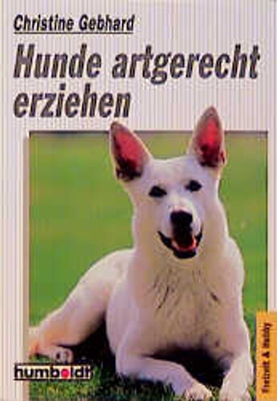 Hunde artgerecht erziehen
