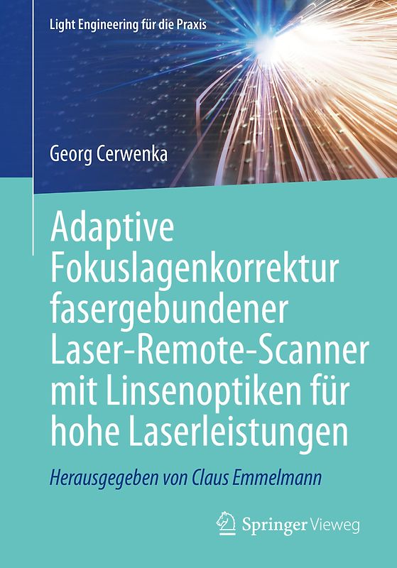 Adaptive Fokuslagenkorrektur fasergebundener Laser-Remote-Scanner mit Linsenoptiken für hohe Laserleistungen