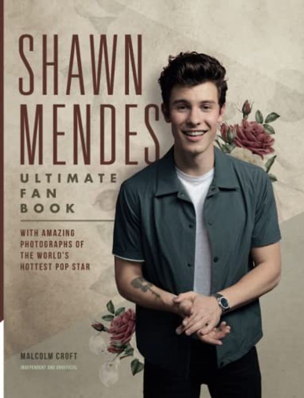 Mendes, S: Shawn Mendes: The Ultimate Fan Book (Y)