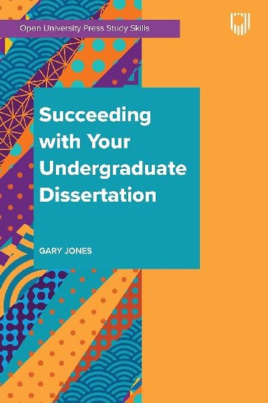 Succeeding with your Undergraduate Dissertation