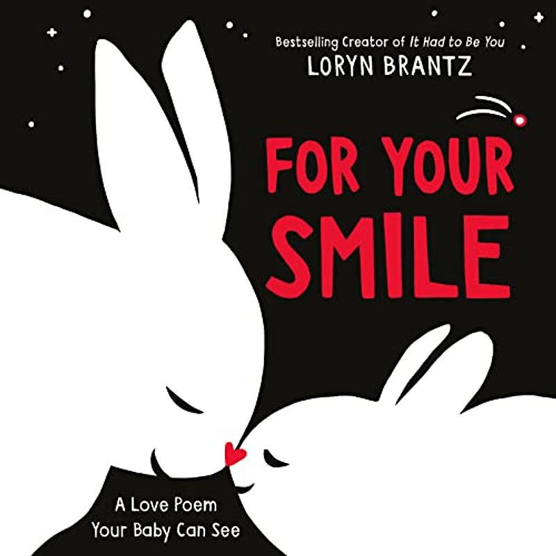 For Your Smile: A Valentine's Day Book For Kids (A Love Poem Your Baby Can See)