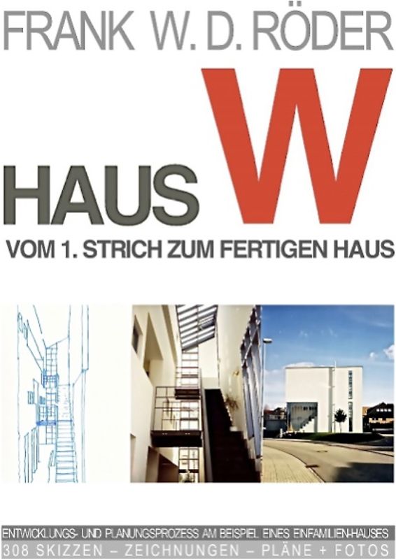 Haus W Vom 1. Strich zum fertigen Haus